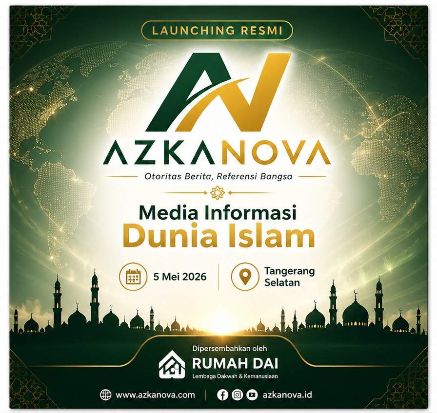 AZKANOVA RESMI DILUNCURKAN, HADIRKAN INFORMASI DUNIA ISLAM DI JABODETABEK